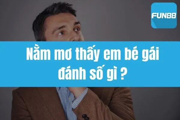 https://futureblock.io/nam-mo-thay-em-be-gai-danh-so-gi/